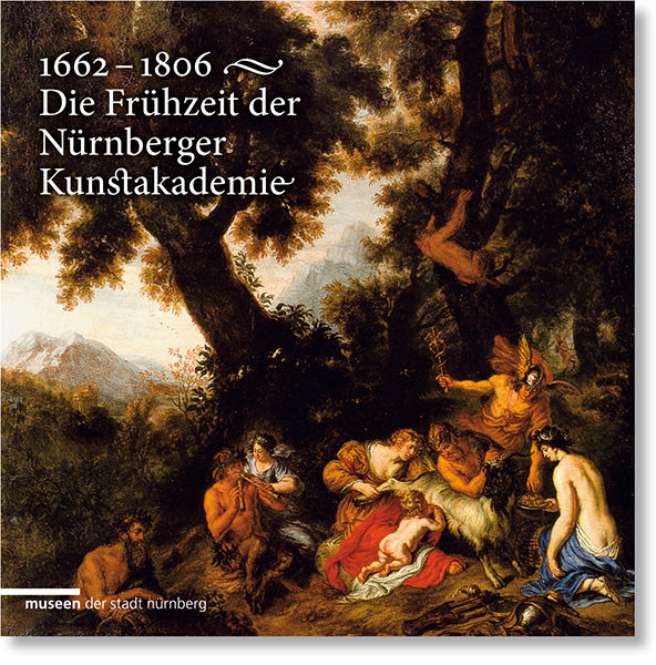 Buchgestaltung des Ausstellungskatalogs<br>»1662–1806. Die Frühzeit der Nürnberger Kunstakademie«
